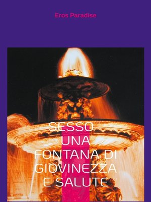 cover image of Sesso--una fontana di giovinezza e salute